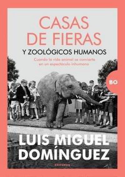 Casas de Fieras Y Zoologicos Humanos