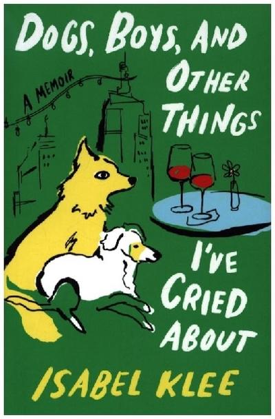 Dogs, Boys, and Other Things I’ve Cried About