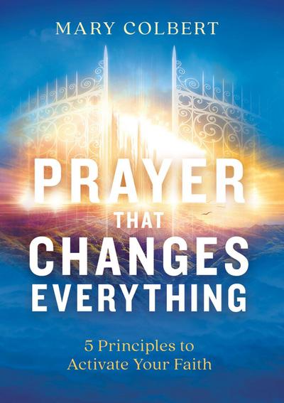 Prayer That Changes Everything