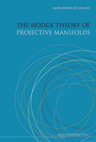 The Hodge Theory of Projective Manifolds