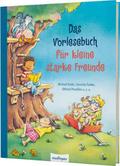 Das Vorlesebuch für kleine starke Freunde