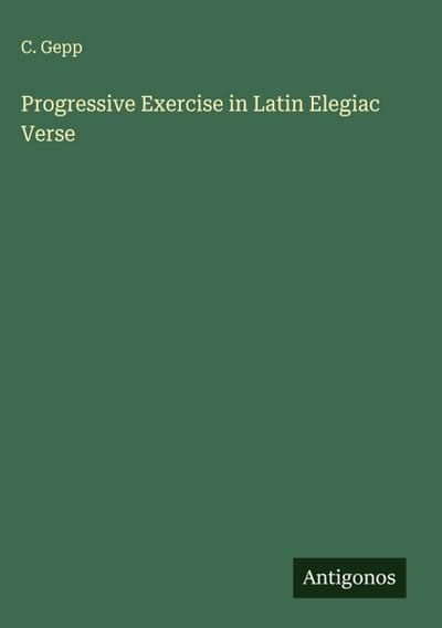 Progressive Exercise in Latin Elegiac Verse