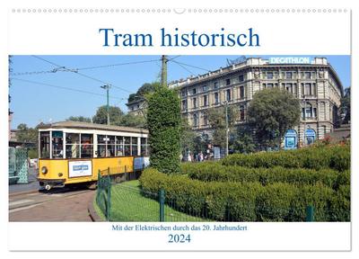 Tram historisch (Wandkalender 2024 DIN A2 quer), CALVENDO Monatskalender