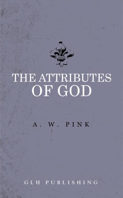 The Attributes of God