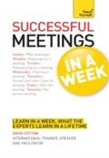 Successful Meetings in a Week: Teach Yourself