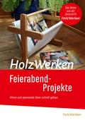 HolzWerken Feierabendprojekte