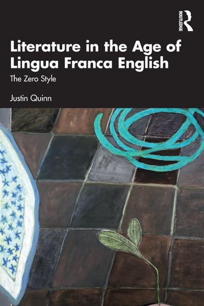 Literature in the Age of Lingua Franca English