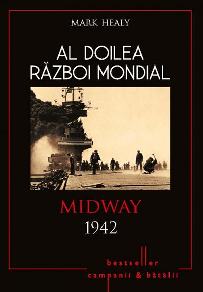 Al Doilea Razboi Mondial - 04 - Midway 1942