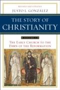 Story of Christianity: Volume 1