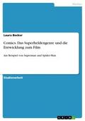 Comics. Das Superheldengenre und die Entwicklung z