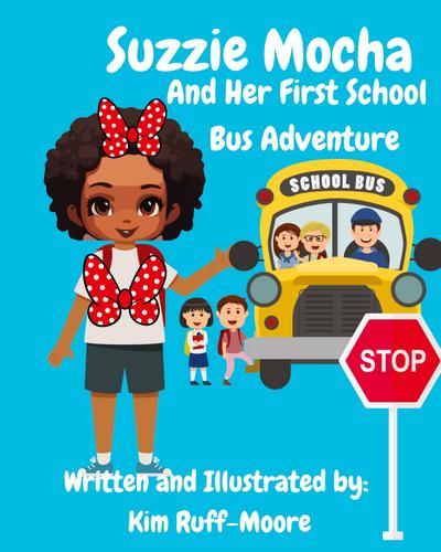 Suzzie Mocha And Her First School Bus Adventure