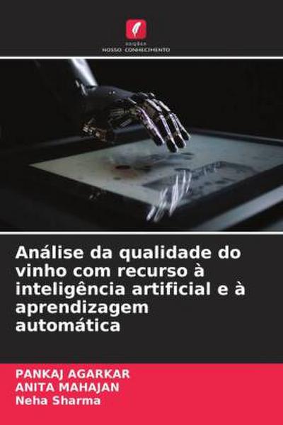 Análise da qualidade do vinho com recurso à inteligência artificial e à aprendizagem automática
