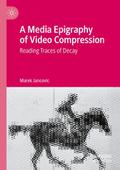 A Media Epigraphy of Video Compression