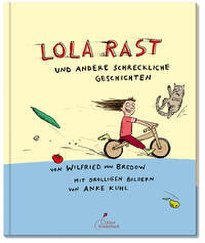 Lola rast und anderen schreckliche Geschichten