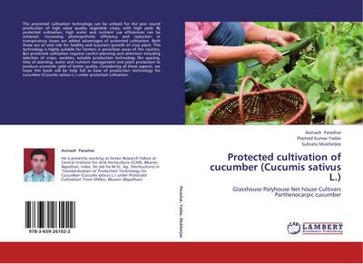 Protected cultivation of cucumber (Cucumis sativus L.)