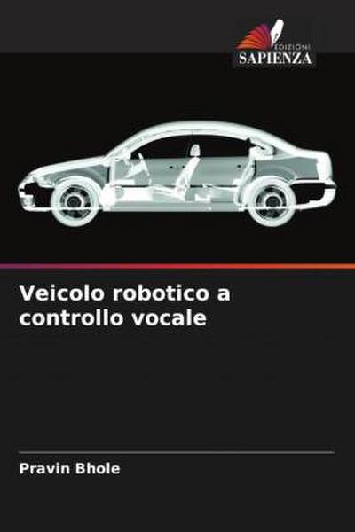 Veicolo robotico a controllo vocale