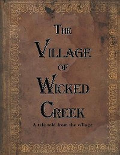 The Village of Wicked Creek
