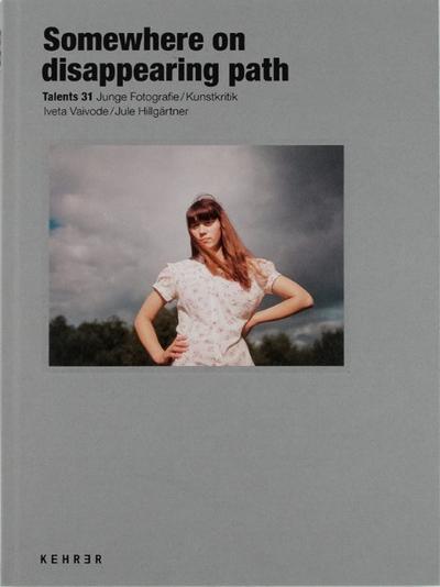 Somewhere On a Disappearing Path - C/O Berlin Talents 31