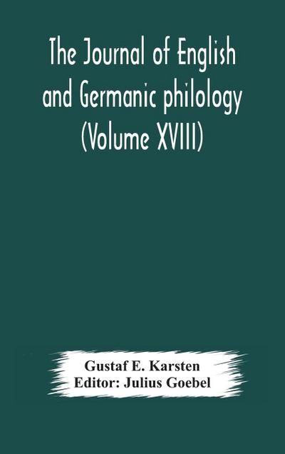 The Journal of English and Germanic philology (Volume XVIII)