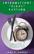 Intermittent “Flexi” fasting