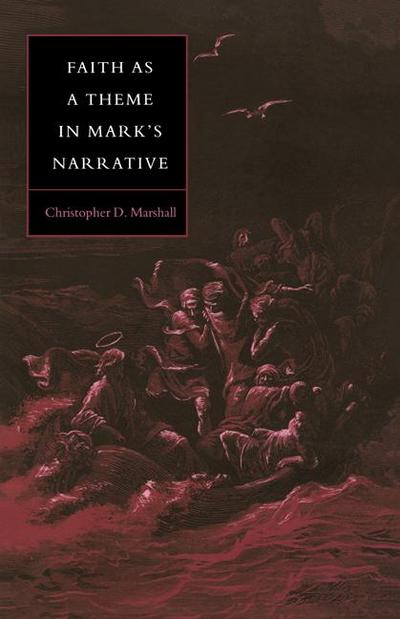 Faith as a Theme in Mark’s Narrative
