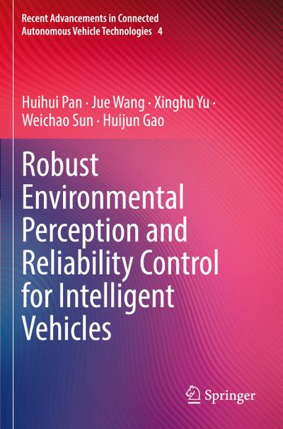 Robust Environmental Perception and Reliability Control for Intelligent Vehicles