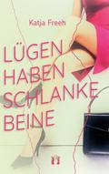 Lügen haben schlanke Beine