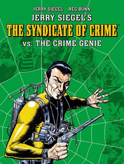 Jerry Siegel’s Syndicate of Crime vs. the Crime Genie