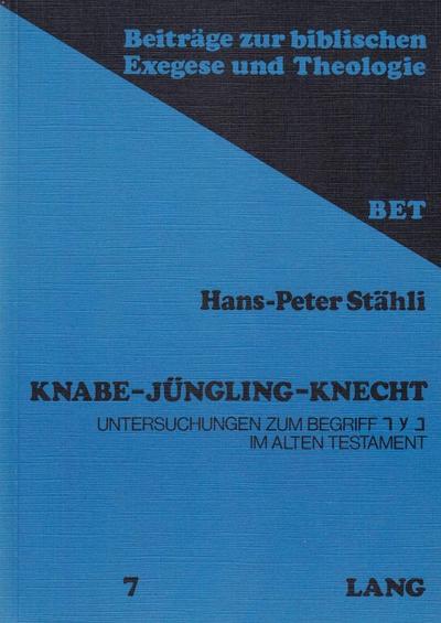 Knabe - Jüngling - Knecht