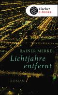 Lichtjahre entfernt: Roman Rainer Merkel Author