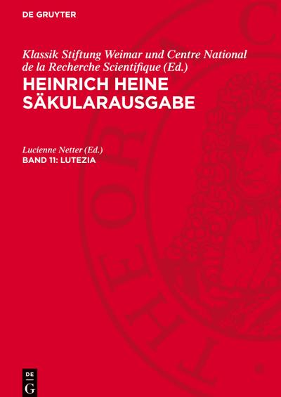 Heinrich Heine Säkularausgabe, Band 11, Lutezia