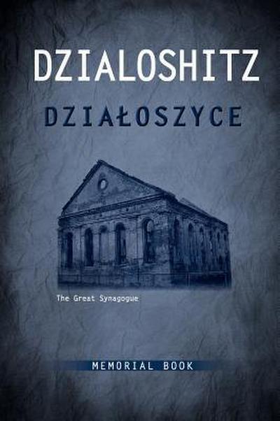 Yizkor Book of the Jewish Community in Dzialoszyce and Surroundings