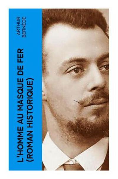 L’Homme au Masque de Fer (Roman historique)