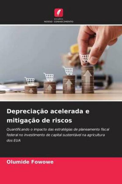 Depreciação acelerada e mitigação de riscos