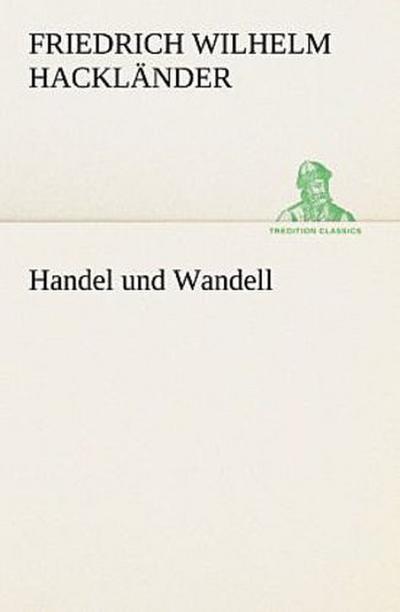 Handel und Wandell