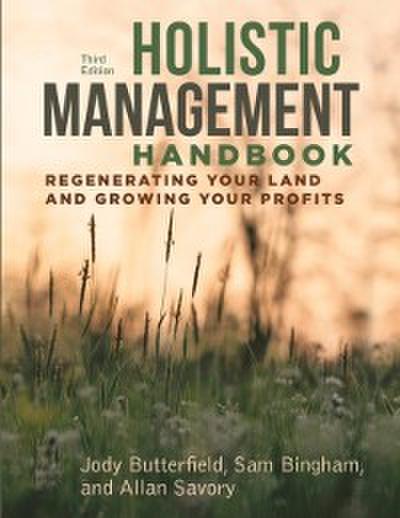 Holistic Management Handbook, Third Edition