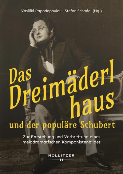 Das Dreimäderlhaus und der populäre Schubert