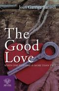 The good love