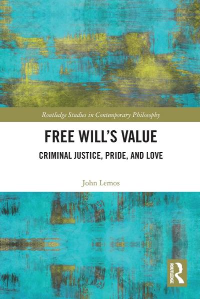 Free Will’s Value