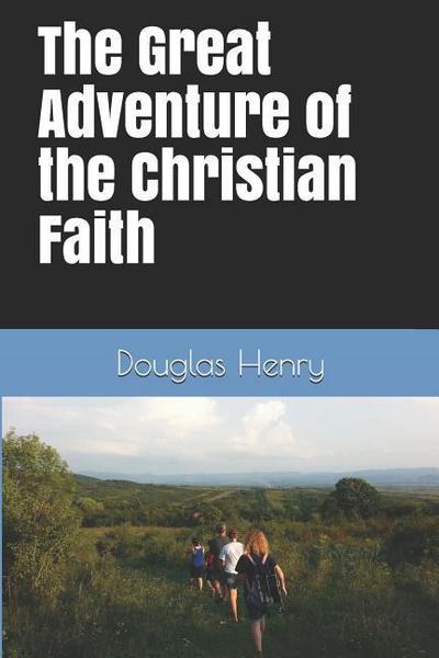The Great Adventure of the Christian Faith