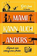 Mami kann auch anders