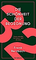 Die Schönheit der Begegnung