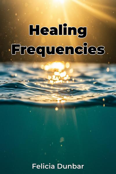 Healing Frequencies
