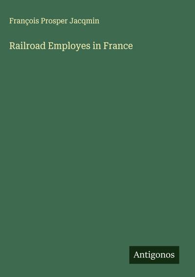 Railroad Employes in France