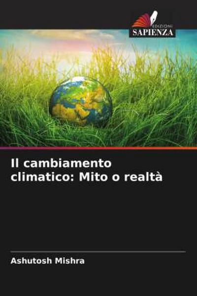 Il cambiamento climatico: Mito o realtà