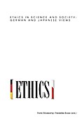 Ethics in Science and Society: German and Japanese Views