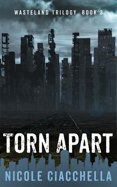 Torn Apart (Wasteland, #2)