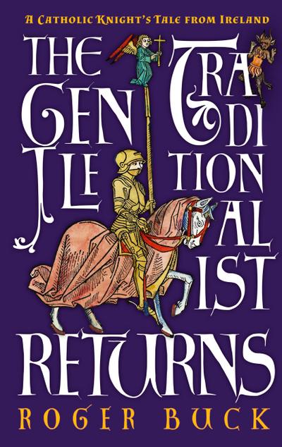 The Gentle Traditionalist Returns