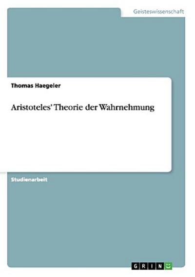 Aristoteles’ Theorie der Wahrnehmung
