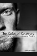 Rules of Recovery - Surviving Severe Depression and Anxiety